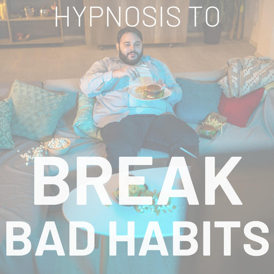 Hypnosis to Break Bad Habits