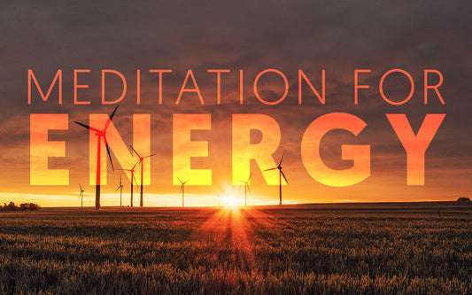 Meditation for Energy & Wakefulness