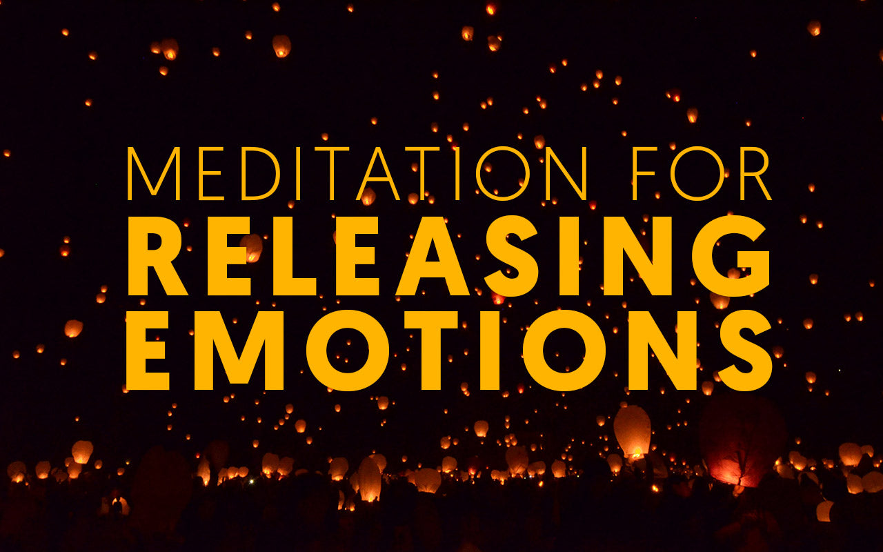 Meditation for Releasing Emotions